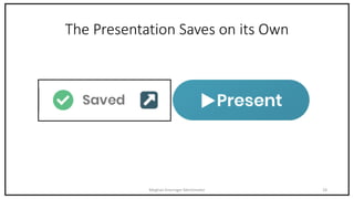 The Presentation Saves on its Own
Meghan Kneringer Mentimeter 18
 