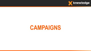 CAMPAIGNS
 