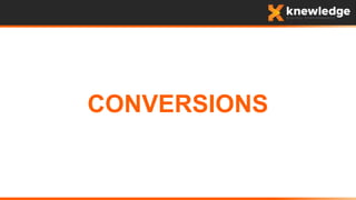 CONVERSIONS
 