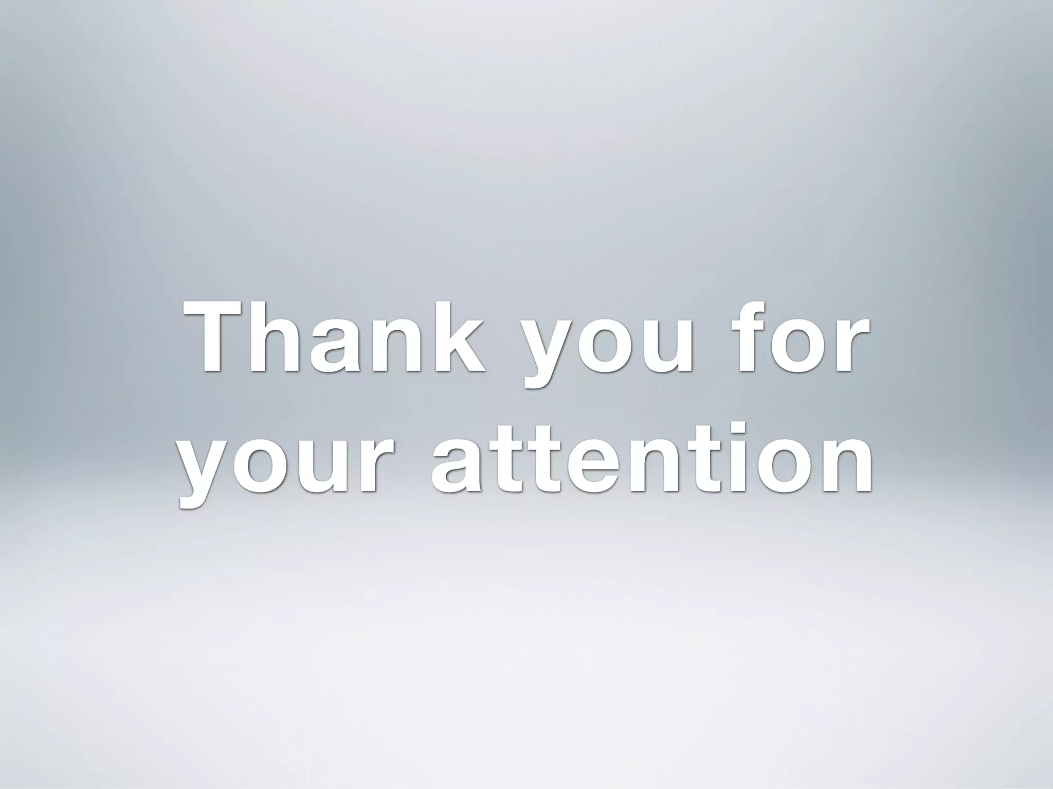 Thank you for
your attention
 