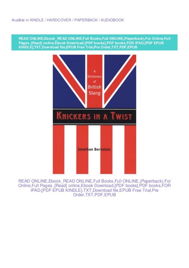 Knickers In A Twist A Dictionary Of British Slang
