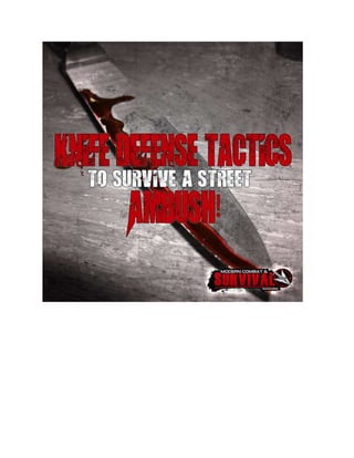 Knife defense tactics to survive a street ambush 