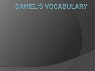 Daniel’s Vocabulary 