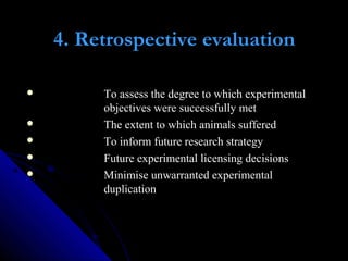 4. Retrospective evaluation
To assess the degree to which experimental objectives were
successfully met
The extent to wh...