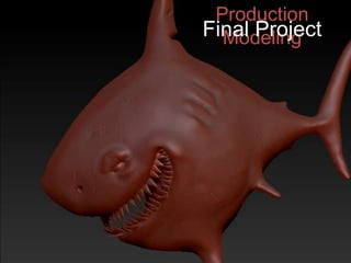 Production
Final Project
Modeling

 