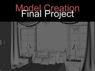 Model Creation
Final Project

 