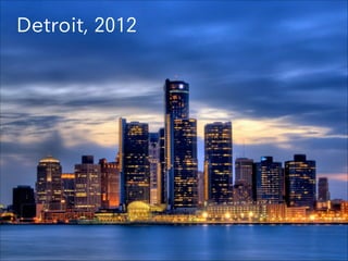 Detroit, 2012

 