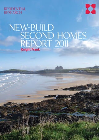RESIDENTIAL
RESEARCH




  New-build
    second homes
    report 2011
 