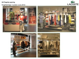UK Flagship opening

Knightsbridge / London June 2012
 