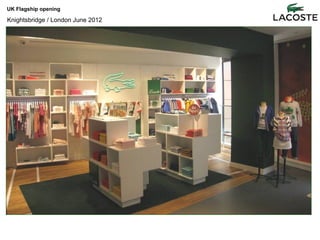 UK Flagship opening

Knightsbridge / London June 2012
 