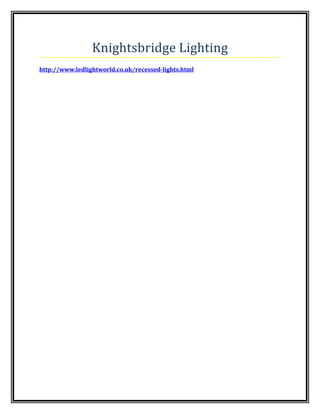 Knightsbridge Lighting
http://www.ledlightworld.co.uk/recessed-lights.html
 