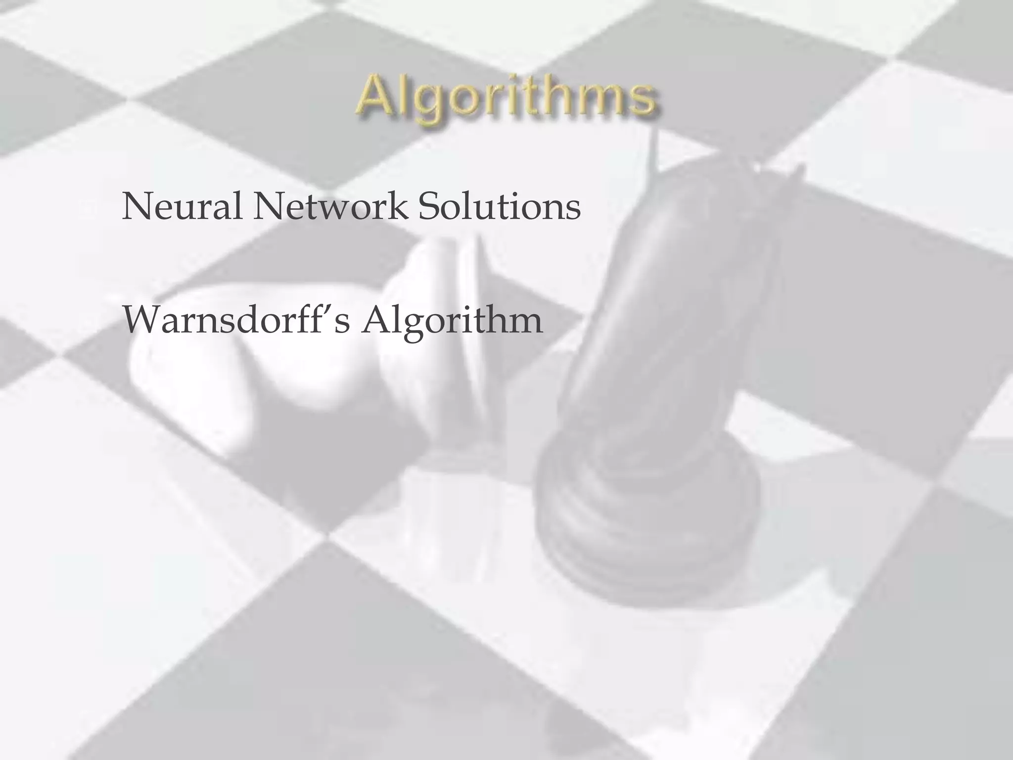 AlgorithmsNeural Network SolutionsWarnsdorff’s Algorithm 