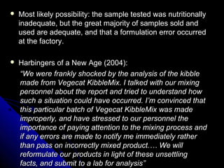  Most likely possibility: the sample tested was nutritionallyMost likely possibility: the sample tested was nutritionally...