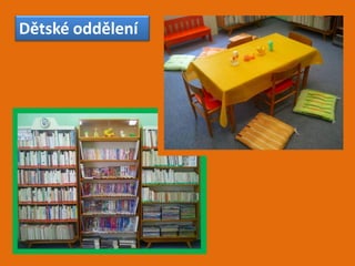 Dětské oddělení
 