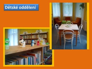 Dětské oddělení
 