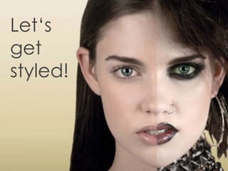 Let‘s
get
styled!

Der Workflow

 