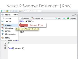 Neues R Sweave Dokument (.Rnw)

Neues .Rnw

 