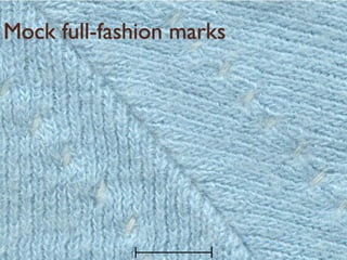 Mock full-fashion marks
 