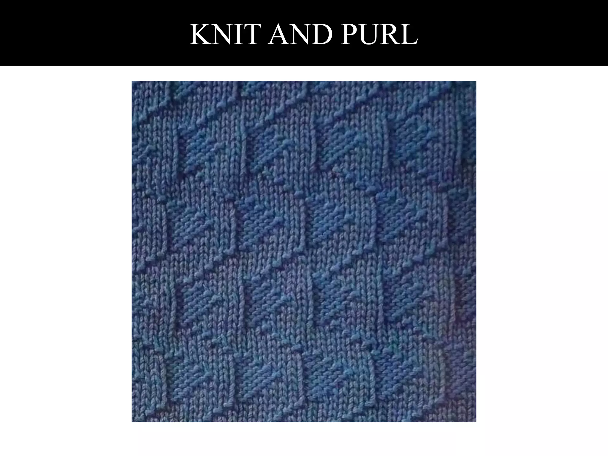 KNIT AND PURL