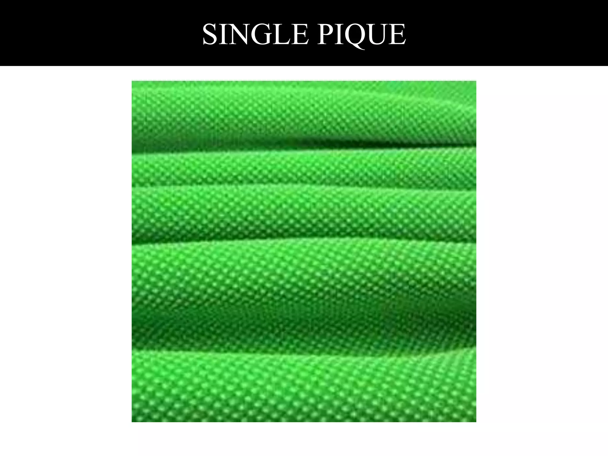 SINGLE PIQUE