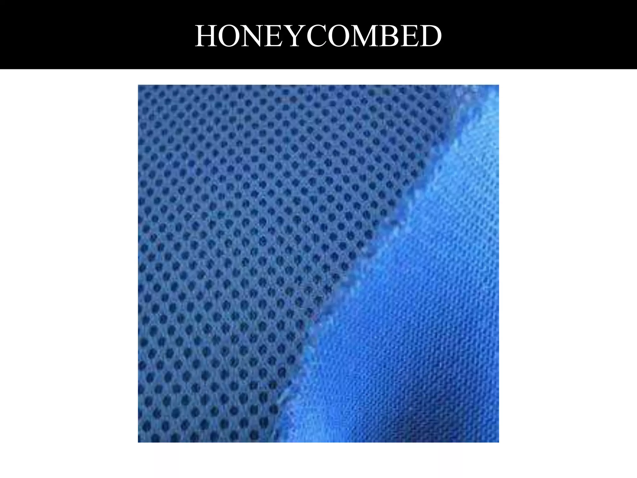 HONEYCOMBED