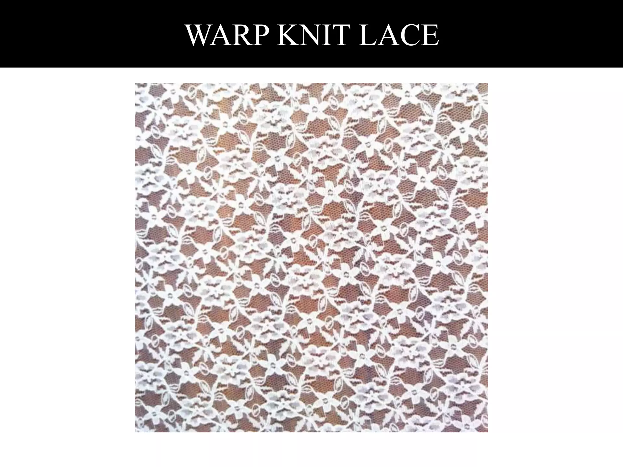 WARP KNIT LACE