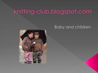 knitting-club.blogspot.com Baby and children 