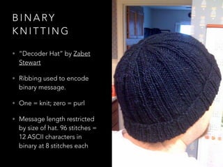 Granny Was a Hacker: Knitting as Computer Code | PPT