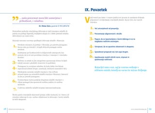 ”... naša pozornost mora biti usmerjena v 
prihodnost, v mladino. 
Dr. Otmar Zorn, guverner D 1912 (2012/13) 
Pomembno področje rotarijskega delovanja je tudi izmenjava mladih, ki 
poteka na podlagi štipendij, študijskih skupin in v obliki poletnih mladin-skih 
taborov po vsem svetu. 
Rotarijci moramo zavestno spodbujati delovanje mladih v Rotaryju: 
1. Otrokom rotarijcev, ki pridejo v Slovenijo, po potrebi pomagamo. 
Ravno tako pa rotarijci v drugih državah pomagajo našim 
otrokom. 
2. Sodelujemo pri kratkoročnih in dolgoročnih izmenjavah, kar 
pomeni, da tu in tam povabimo rotarijca v izmenjavi v rotarijsko 
družino. 
3. Skrbimo za mlade in jim omogočimo spoznavanje države in ljudi 
(obiski muzejev, gledališč, koncertov in podobno). 
4. Pomagamo in svetujemo mladim, da bodo lahko čim hitreje 
napredovali (obiski tečajev, seminarji, možnosti namestitve itd.). 
5. Obiskujemo sestanke mladih rotarijcev: čim večkrat 
prisostvujemo na sestankih mladih rotarijcev (Rotaract, Interact) 
in jim po potrebi pomagamo. 
6. Predstavljamo lastna podjetja skupinam mladih rotarijcev s 
ciljem pomagati jim spoznavati različne poklice in različne 
možnosti. 
7. Z aktivno udeležbo mladih krepimo internacionalizacijo. 
Široka paleta rotarijskih dejavnosti ponuja veliko možnosti, ki v bistvu od 
rotarijca zahtevajo le eno: osebno vključenost in delovanje v korist mladih 
in širše skupnosti. 
IX. Povzetek 
Vsak izmed nas lahko v svojem poklicu ter javnem in zasebnem življenju 
pripomore k uveljavljanju rotarijskih idealov. Kaj je tisto, kar naredi 
rotarijca: 
1. Veoe ustvarjalnosti od povpreoeja. 
2. Prevzemanje odgovornosti v družbi. 
3. Pogum, da se izpostavljamo v korist dobrega in se ne 
izogibamo razlioenim soooeenjem. 
4. Vztrajnost, da ne opustimo obveznosti in obupamo. 
5. Sposobnost prispevati veoe, kot uspe drugim. 
6. Upoštevanje visokih etioenih norm, strpnost in 
spoštovanje razlioenosti. 
Rotarijci smo vzor, saj je vzorno vedenje v 
etičnem smislu temelj za varno in mirno življenje. 
info@rotaryslovenija.org www.28 rotaryslovenija.org 29 
 