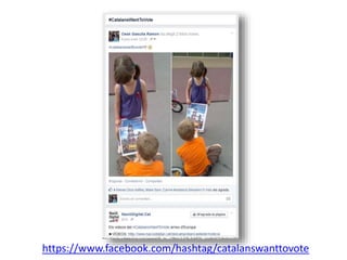 https://www.facebook.com/hashtag/catalanswanttovote
 