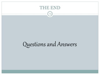 THE END
73
Questions and Answers
 
