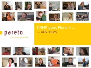 KNMP goes Plone 4 ...
... XDV 'rules'.
 