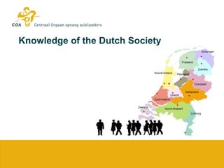 Knowledge of the Dutch Society
 