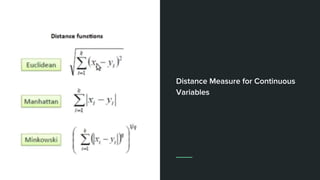 Distance Measure for Continuous
Variables
 