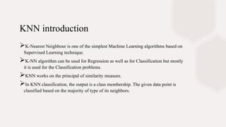 KNN Classificationwithexplanation and examples.pptx | Physics | Science
