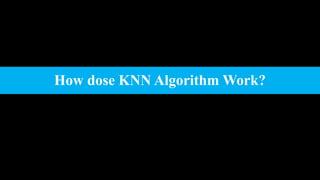 KNN(K NEAREST NEIGHBOURS).pptx