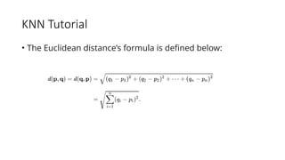 KNN Tutorial (K-nearest neighbor) - Machine Learning | PPTX