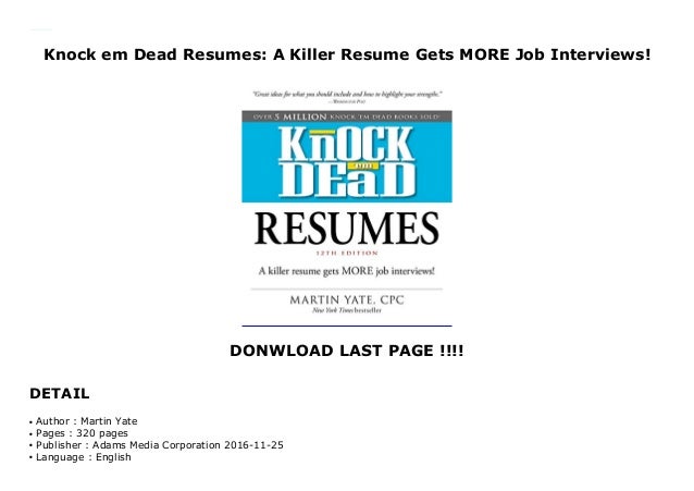 knock em dead resumes a killer resume gets more job interviews knock em dead resumes