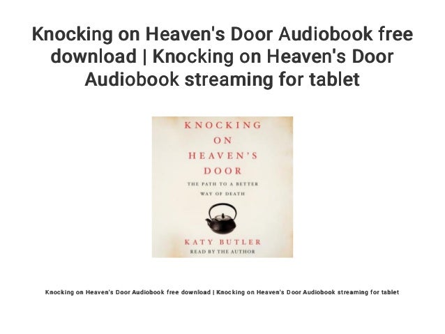 Knocking On Heaven S Door Audiobook Free Download Knocking On Heave