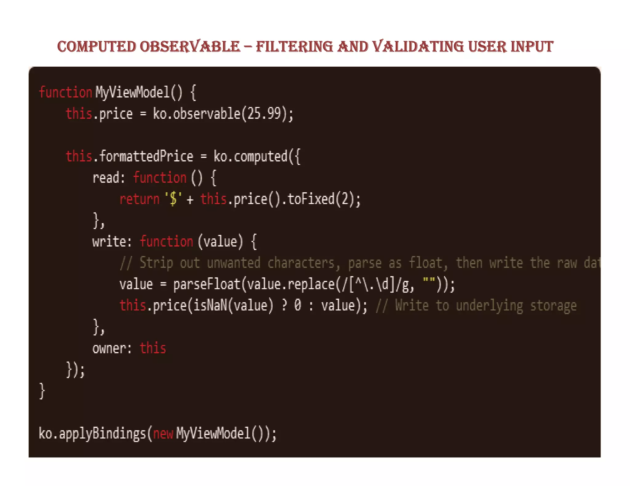 COMPUTED OBSERVABLE – FILTERING AND VALIDATING USER INPUT
 