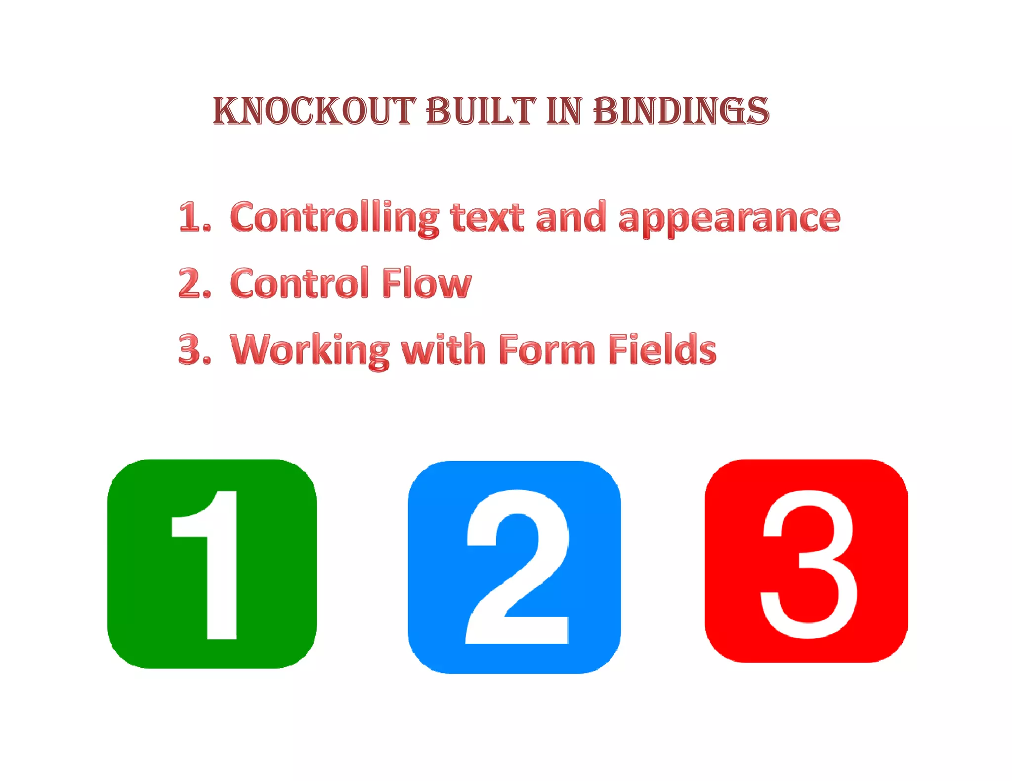KNOCKOUT BUILT IN BINDINGS
 