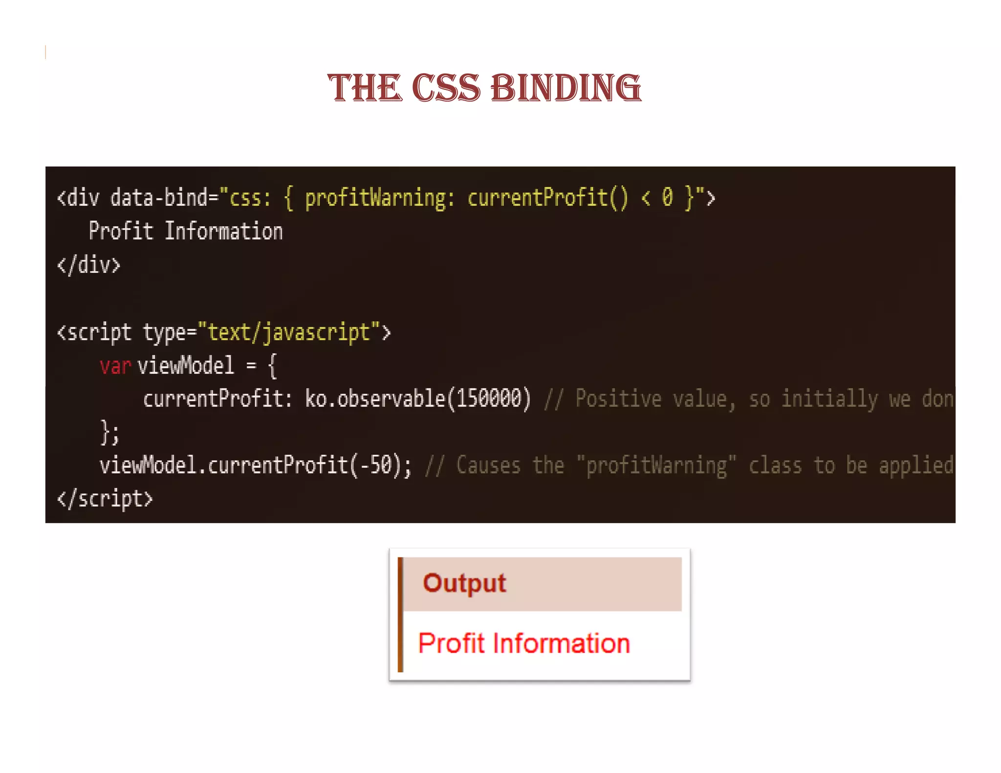 THE CSS BINDING
 