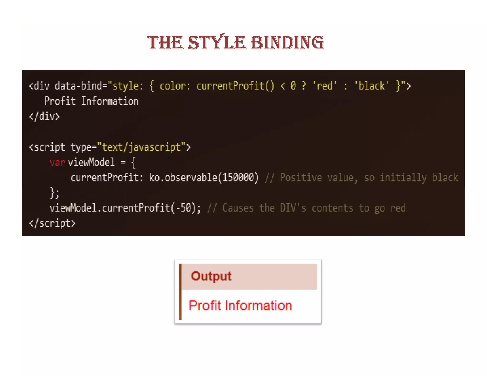 THE STYLE BINDING
 