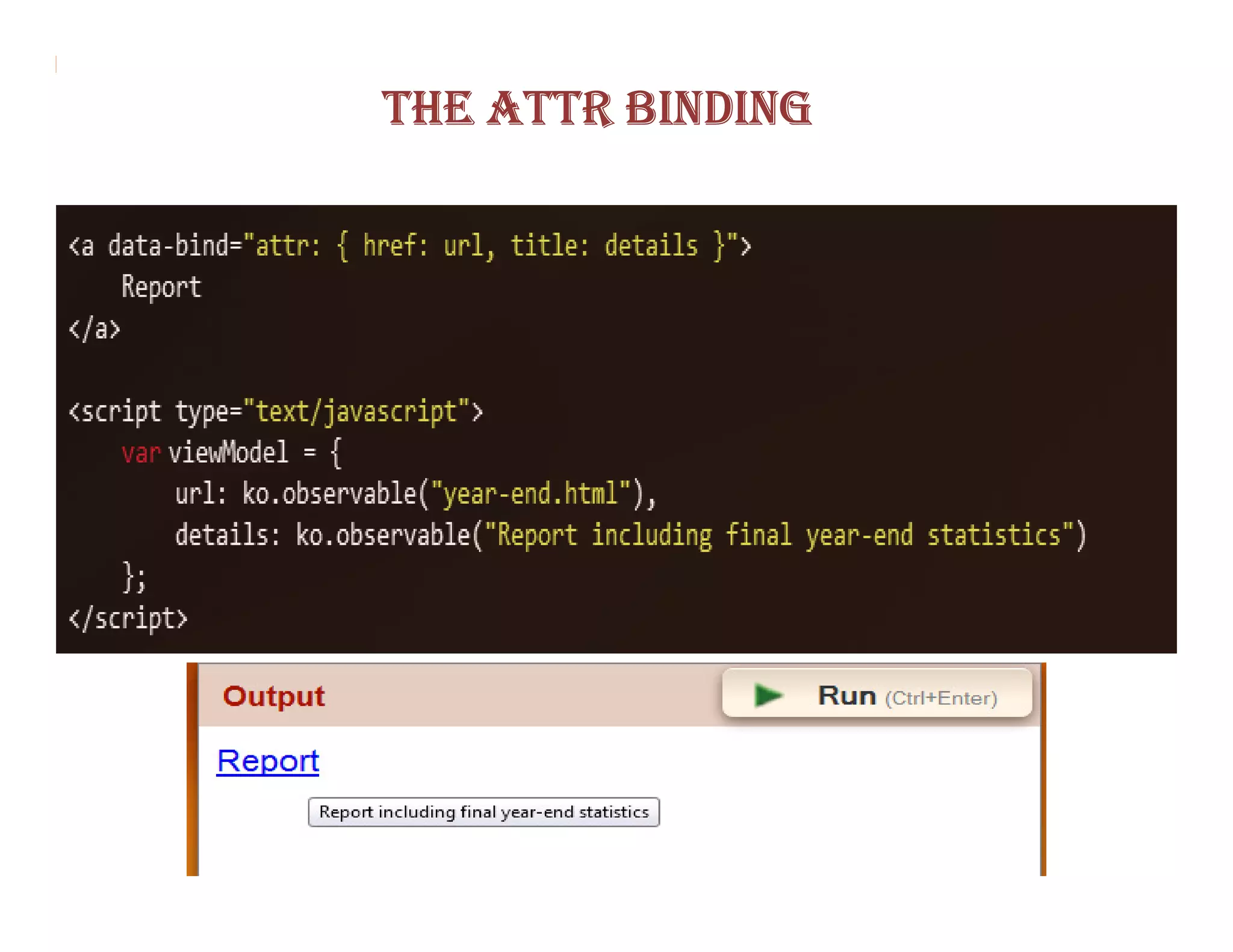 THE ATTR BINDING
 