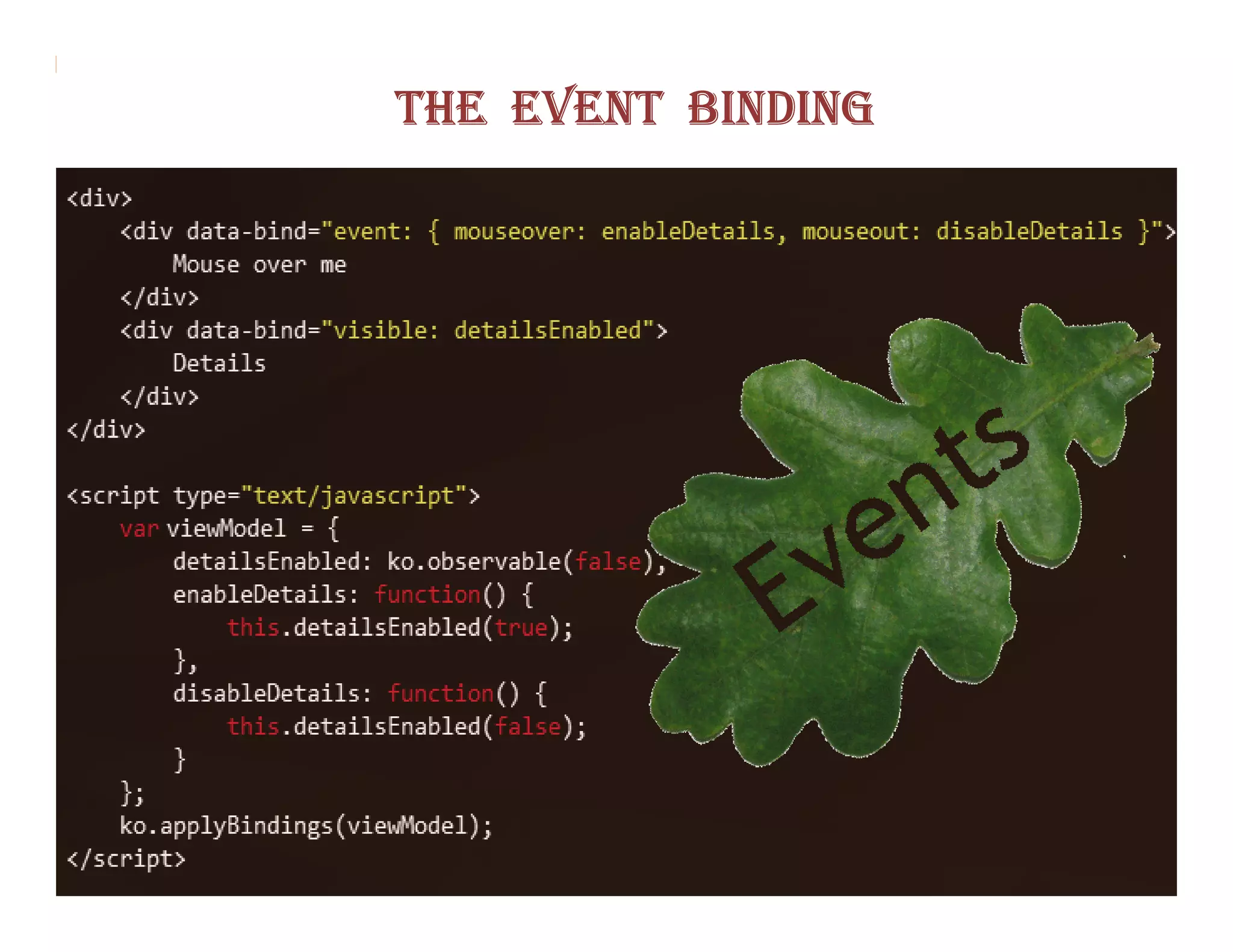 THE EVENT BINDING
 