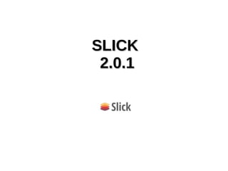 SLICKSLICK
2.0.12.0.1
 