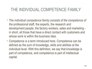 THE INDIVIDUAL COMPETENCE FAMILY
• The individual competence family consists of the competence of
the professional staff, ...