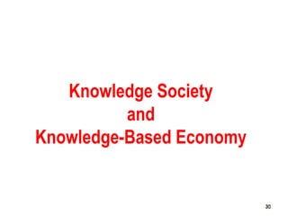 30
Knowledge Society
and
Knowledge-Based Economy
3030
 