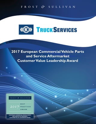 2017 European CommercialVehicle Parts
and Service Aftermarket
CustomerValue Leadership Award
 