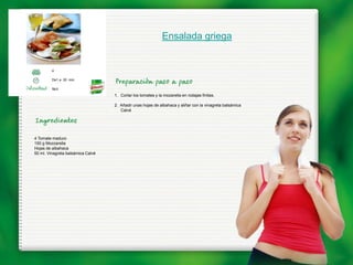 Ensalada griega


         4

         De1 a 30 min.

         fácil
                                   1. Cortar los tomates y la mozarella en rodajas finitas.

                                   2. Añadir unas hojas de albahaca y aliñar con la vinagreta balsámica
                                      Calvé




4 Tomate maduro
150 g Mozzarella
Hojas de albahaca
50 ml. Vinagreta balsámica Calvé
 